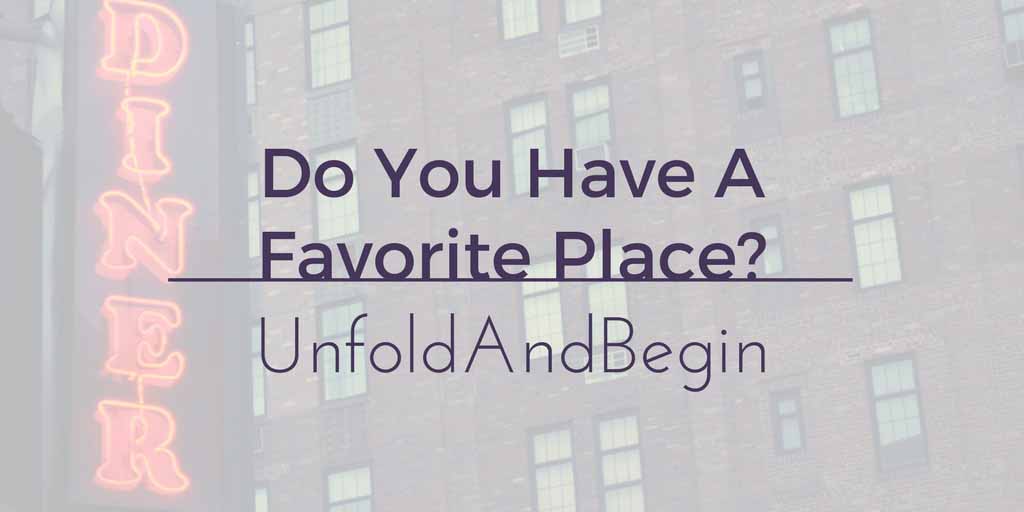 Do You Have A Favorite Place?